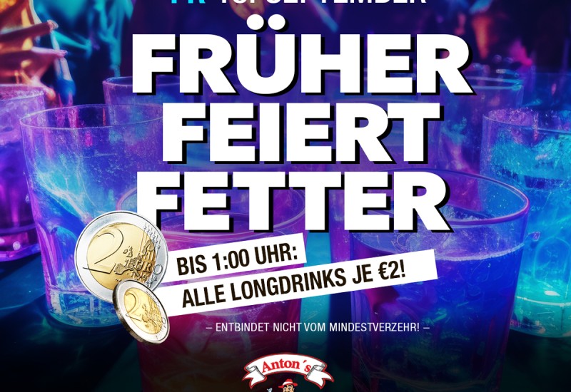 FRÜHER FEIERT FETTER 