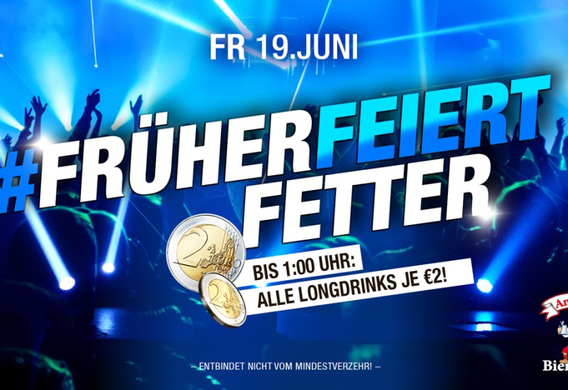 FRÜHER FEIERT FETTER 