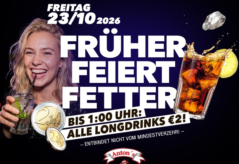 FRÜHER FEIERT FETTER 