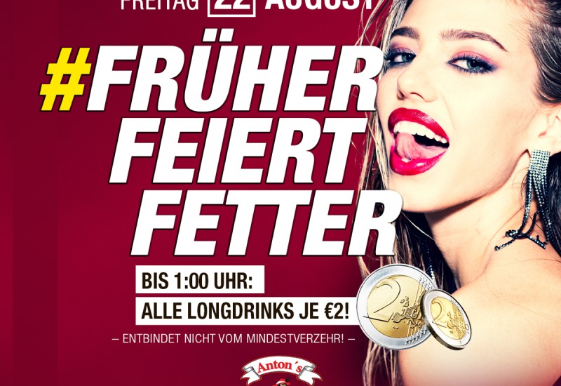 FRÜHER FEIERT FETTER